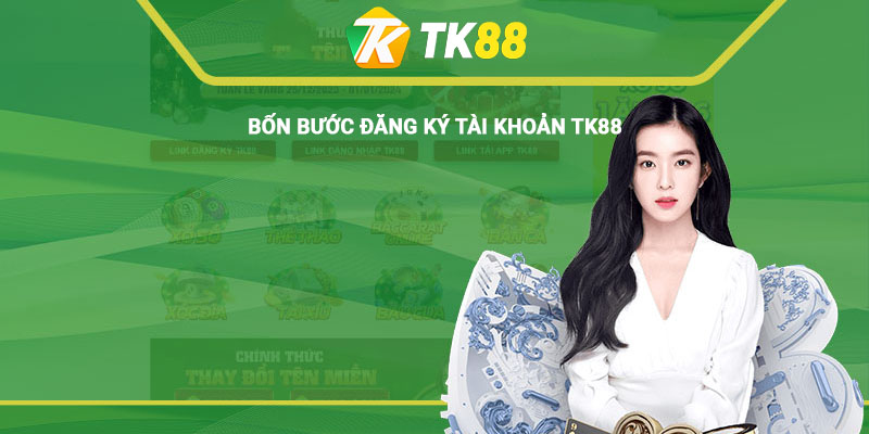 4 bước quy trình đăng ký tài khoản Tk88 đơn giản