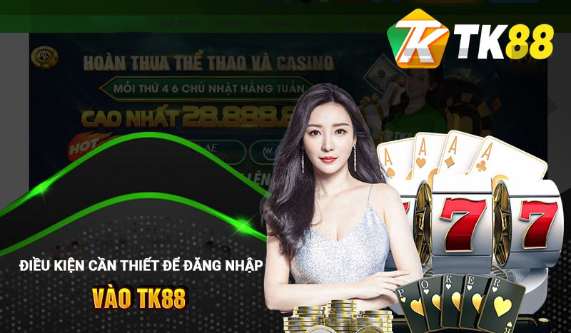 Hướng Dẫn Đăng Nhập Tk88 Nhanh Chóng Chỉ Trong Vài Bước 1 Các điều kiện cần thiết để đăng nhập vào Tk88