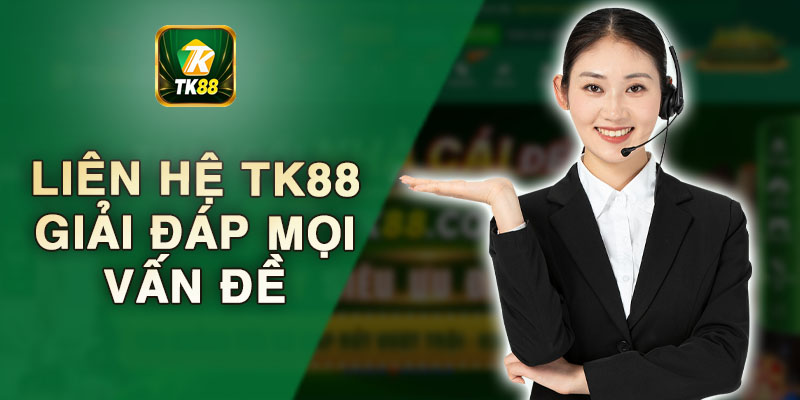 Giới thiệu nhà cái Tk88 và các phương thức liên hệ