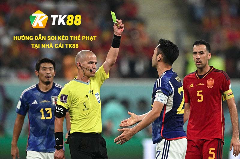 Kèo Thẻ Phạt - Hình Thức Cá Độ Siêu Hot Tại Tk88 2 Hướng dẫn soi kèo thẻ phạt tại nhà cái Tk88 dễ thắng