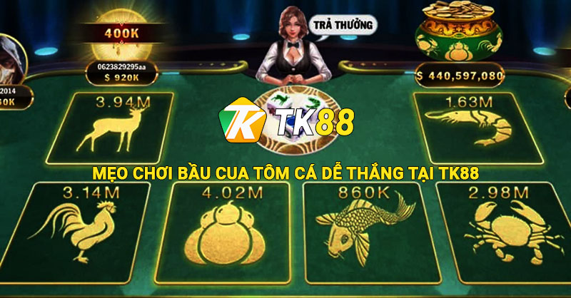 Mẹo chơi bầu cua tôm cá tại Tk88 tăng cơ hội thắng